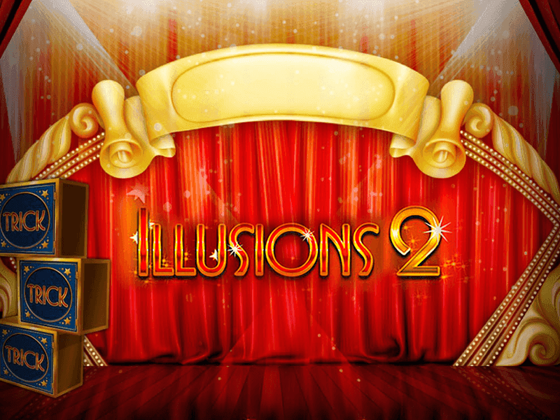 Illusions 2 Slot Illusions 2 Slot